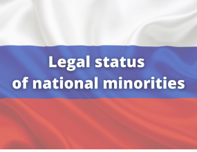 Legal status of national minorities LEGAL STATUS OF NATIONAL MINORITIES IN RUSSIA